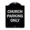 Signmission Designer Series-Church Parking Only, Black & Silver Heavy-Gauge Aluminum, 24" x 18", BS-1824-9989 A-DES-BS-1824-9989 - alternate 1